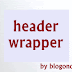 Header Wrapper Blogspot