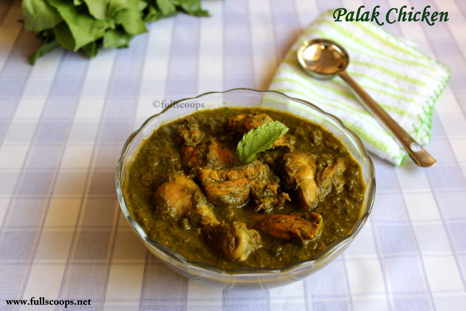 Palak Chicken | Palak Recipes ~ Full Scoops - A food blog with easy