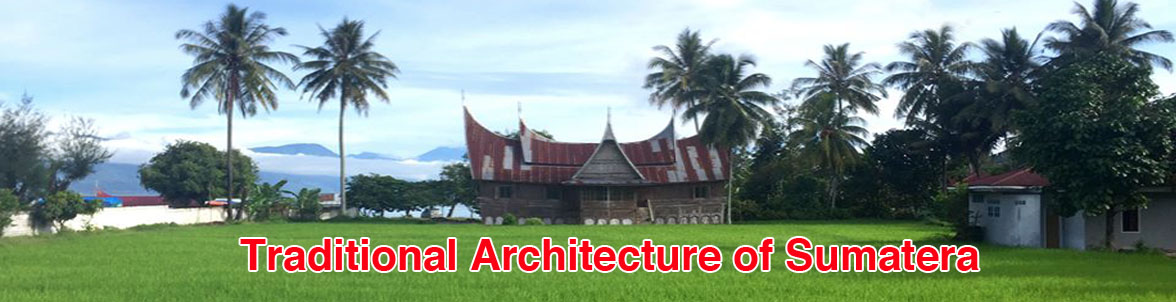 Traditional Architecture of Sumatera
