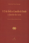 25-O 25 de Abril e o Conselho de Estado: a questão das actas