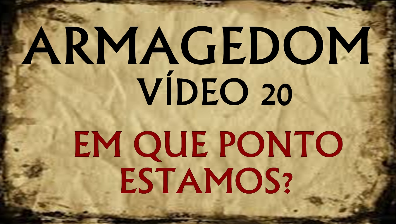 ARMAGEDOM 20: Em que ponto estamos?