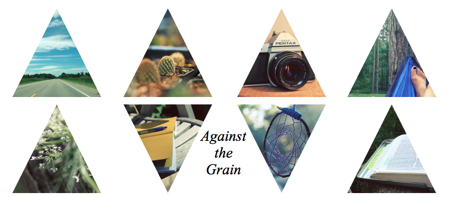 Against the Grain