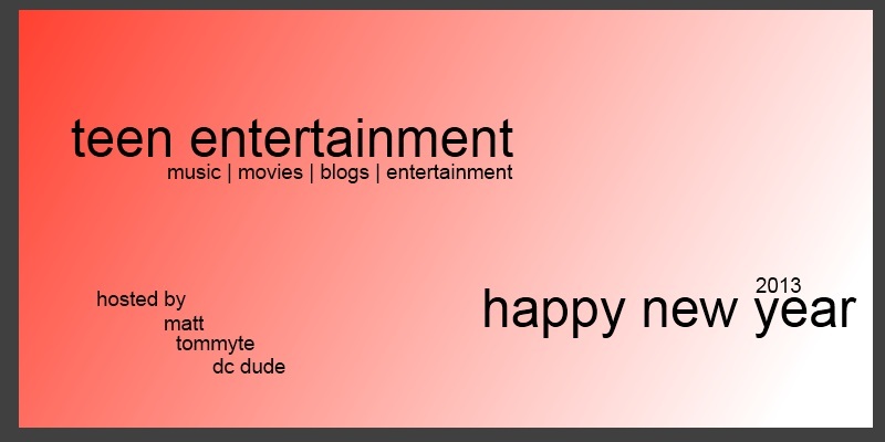 Teen Entertainment | Music. Movies. Blogs. Entertainment.