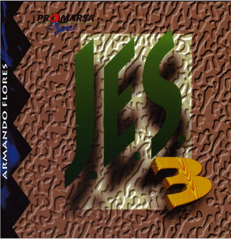 Armando Flores & Proyecto JES – Jes 3 (Album) (1995) (Exclusivo Christian Music)