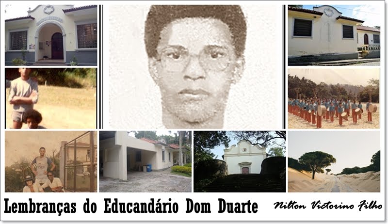 Lembranças do EDUCANDÁRIO DOM DUARTE