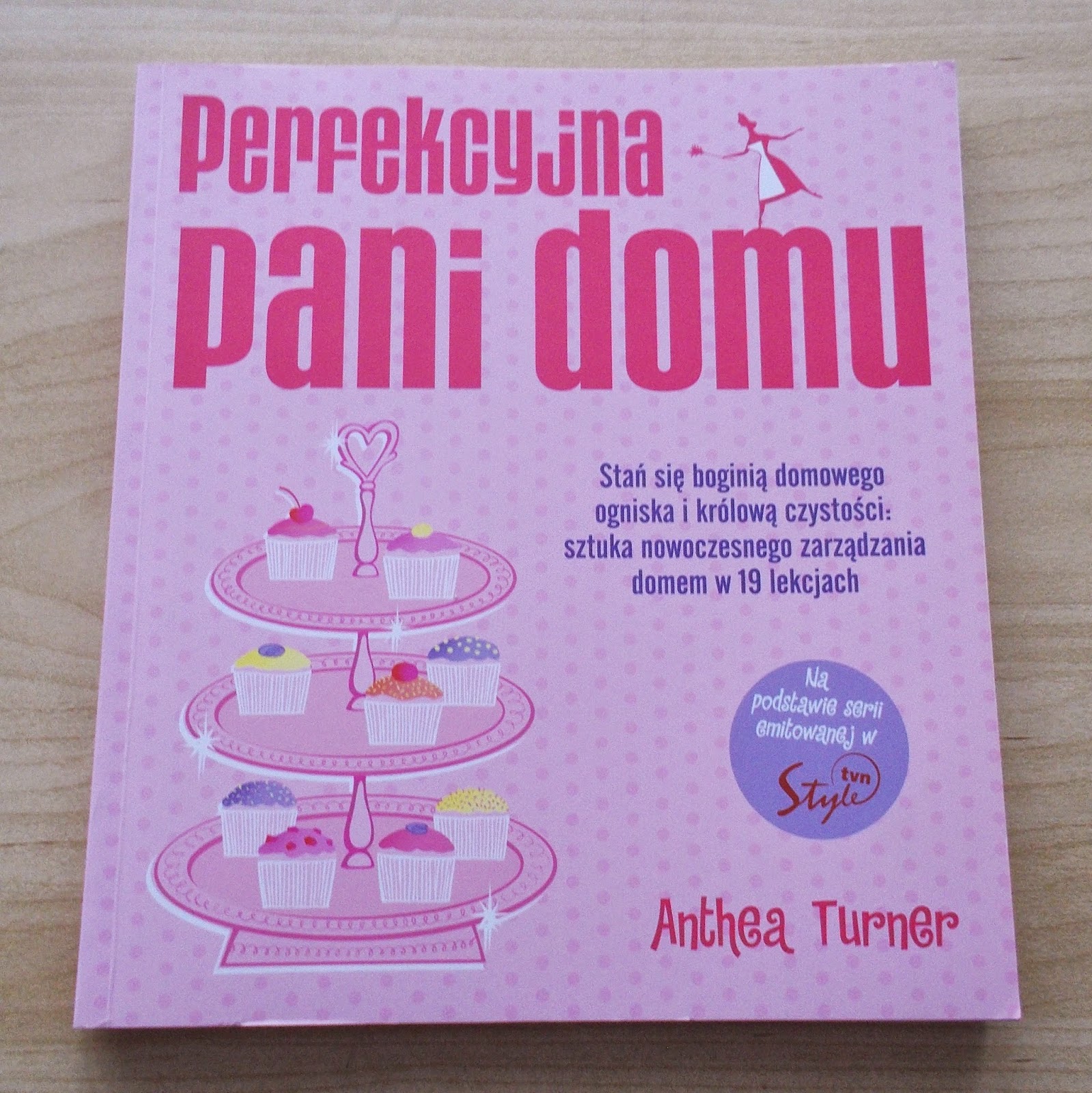 Perfekcyjna Pani Domu Anthea Turner Czyli Jak Byc Boginia