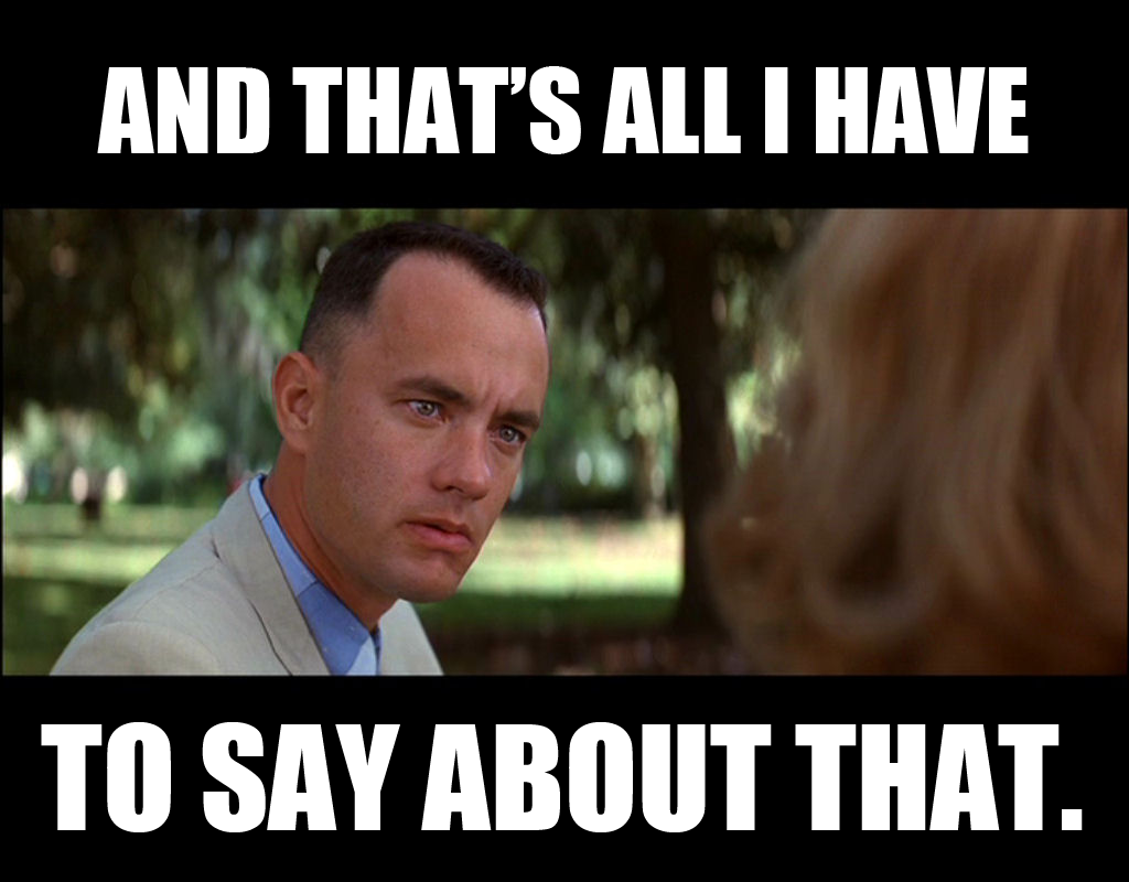 forrest_gump_all_i_have_to_say.png#forre