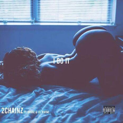 I Do It cover de i do it de 2 chainz lil wayne y drake