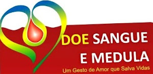 SEJA UM DOADOR DE SANGUE E MEDULA ÓSSEA