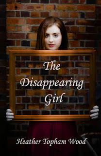 The Disappearing Girl The Disappearing Girl by Heather Topham Wood