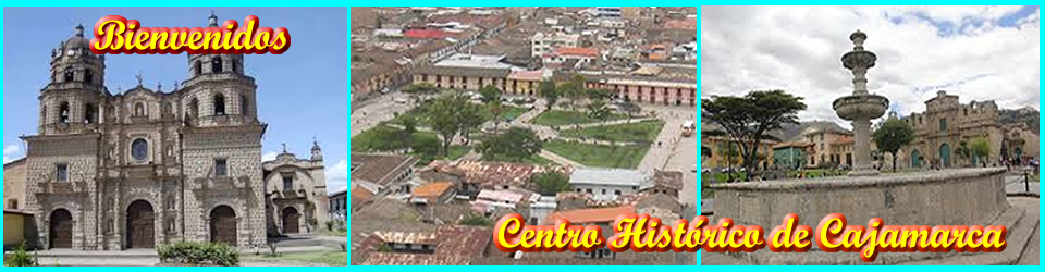 Centro Histórico de Cajamarca