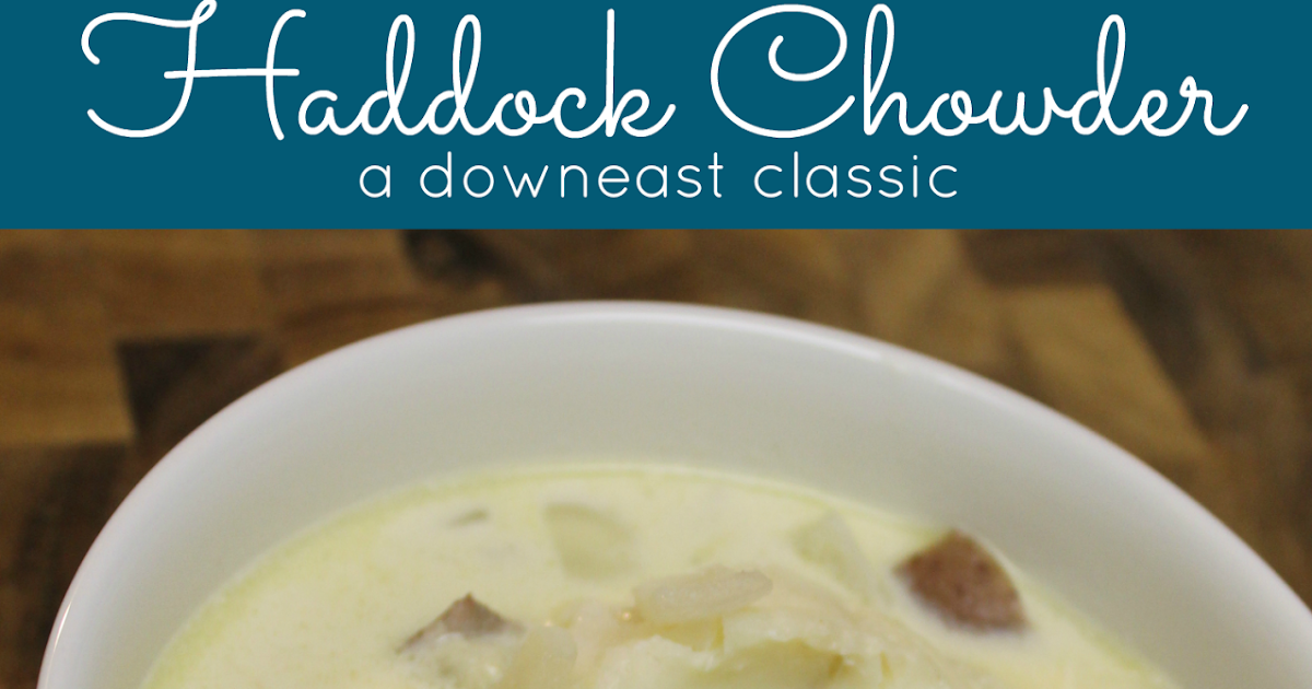 the gimbaled table Haddock Chowder