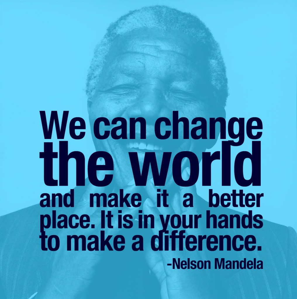 Make A Difference Be The Change You Want To See In The World