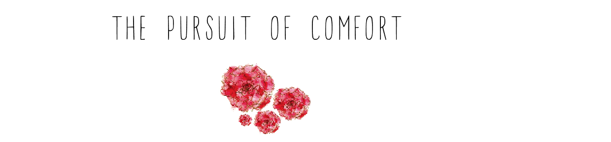 The Pursuit of Comfort