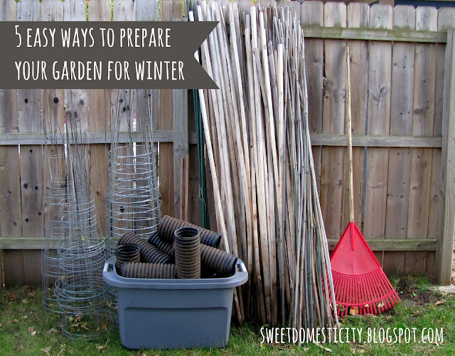 Sweet Domesticity 5 Easy Ways to Prepare Your Garden for Winter