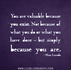 you are valuable Women Are Already Good Enough #2: You Are Valuable / THE JOY BLOG - The second installment in my series on Women Are Already Good Enough. This post touches on our value as people, and how it isn't defined by flawless living.