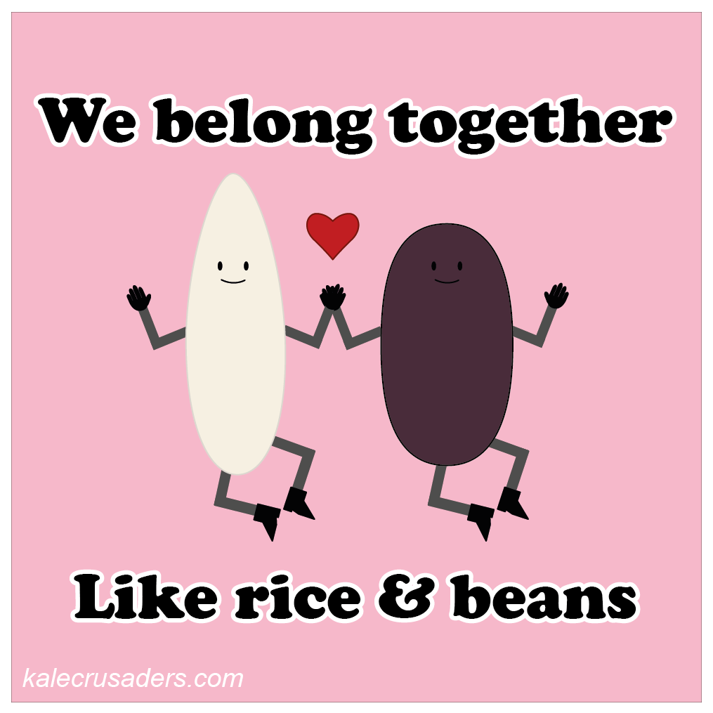 We belong together like rice and beans, Valentine's Day, plant power couples