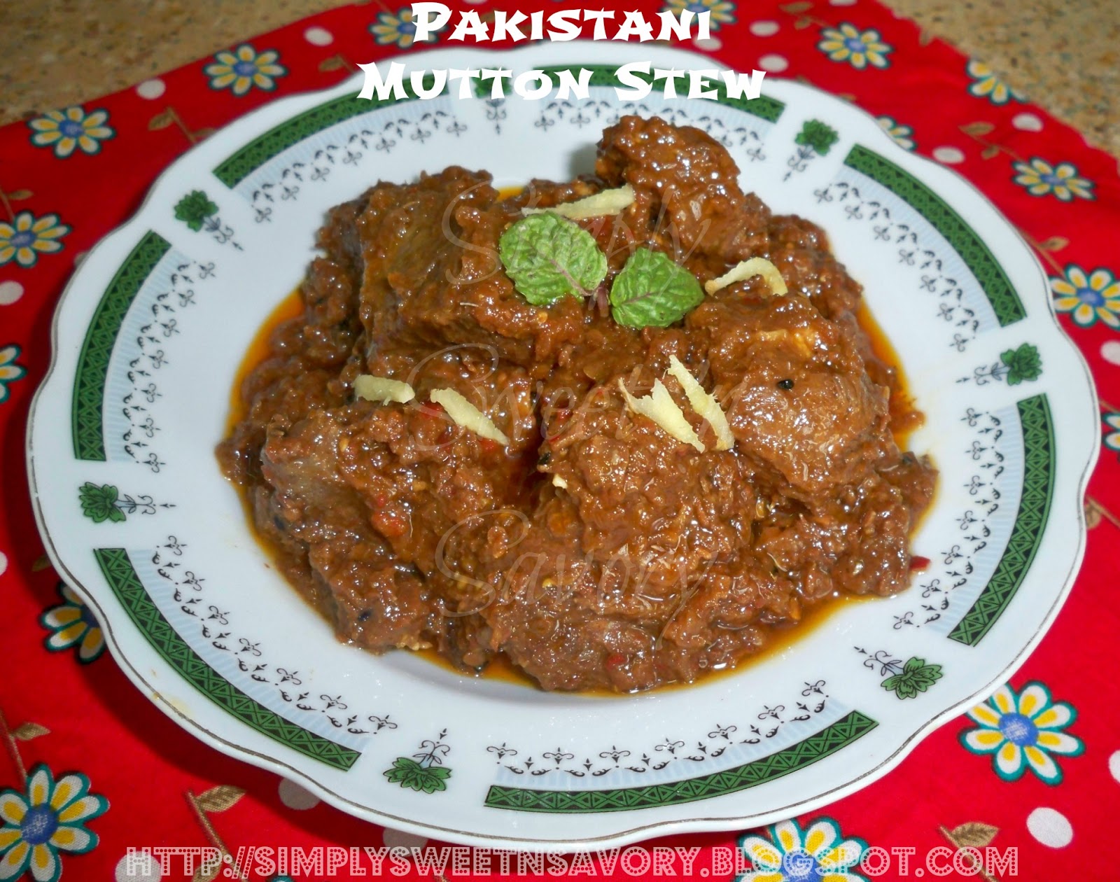 Simply Sweet 'n Savory Pakistani Mutton Stew