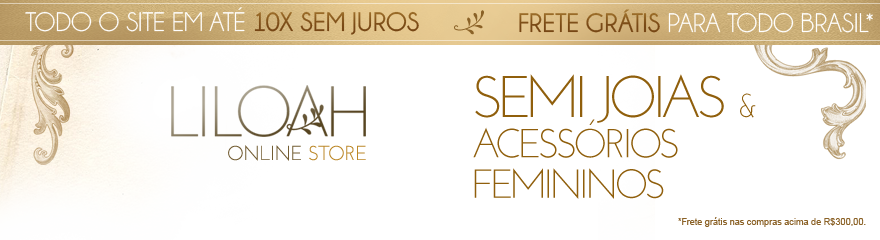 Semi Joias e Acessórios Femininos - Liloah Online Store