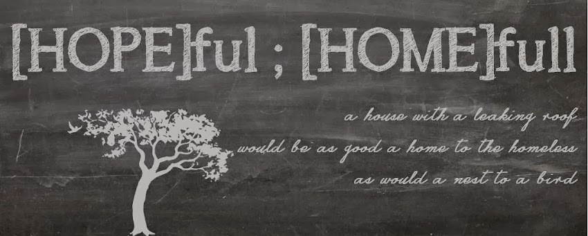 [HOPE]ful ; [HOME]full