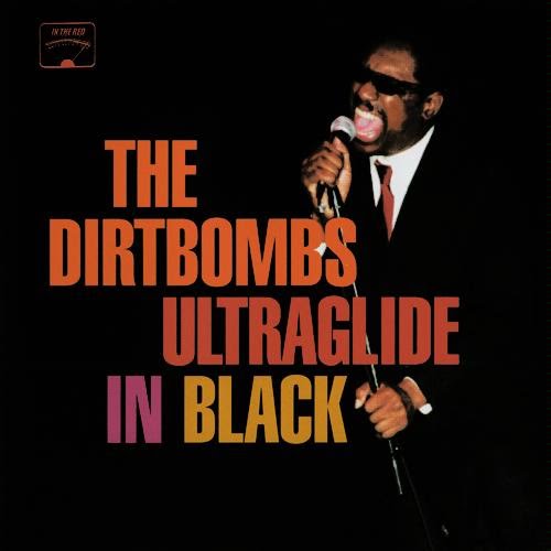 Discos de versiones favoritos The+Dirtbombs+-+Ultraglide+In+Black+