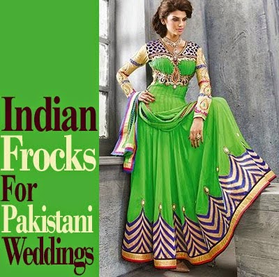 Designer Frocks Outfits for Pakistani Wedding Parties