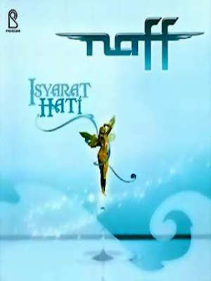 Naff - Isyarat Hati (2006) ~ Musikindo99