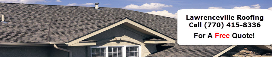 Lawrenceville Roofing Contractors - (770) 415-8336