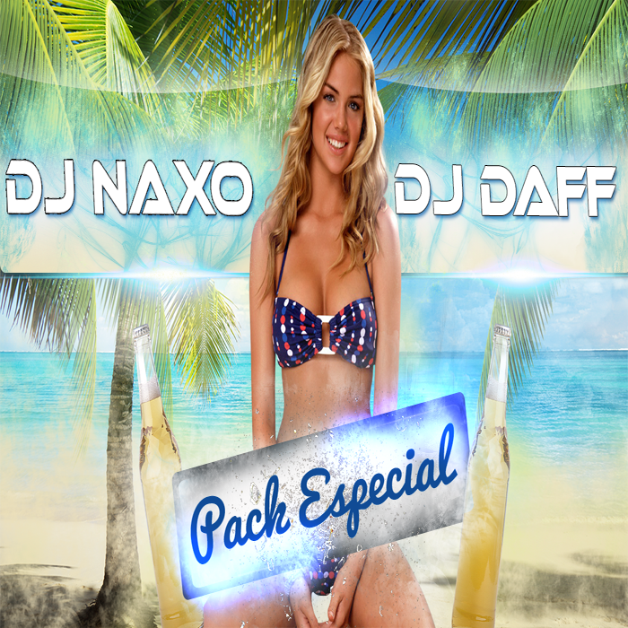 Pack Remix Especial - Dj Naxo Ft. Dj Daff (2015) Pack Remix Especial - Dj Naxo Ft. Dj Daff (2015)
