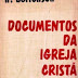 Documentos da Igreja Cristã - Henry Bettenson