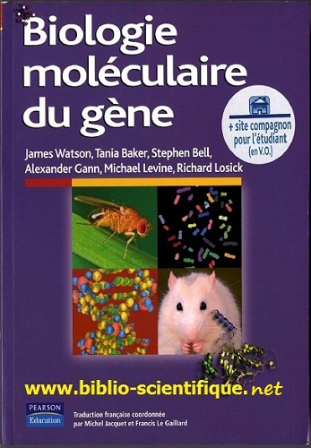 Livre : Biologie moléculaire du gène - Pearson Livre : Biologie moléculaire du gène - Pearson