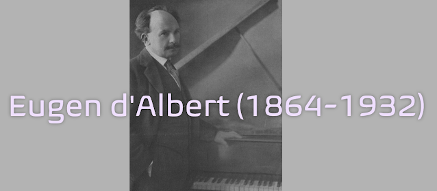 Eugen d'Albert (1864-1932)