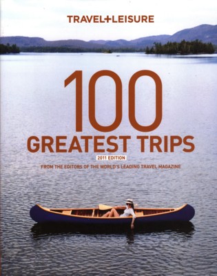 100 Greatest Trips Editors of Travel