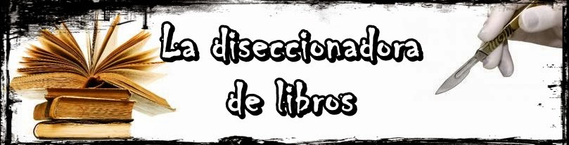 La diseccionadora de libros - Blog de reseñas