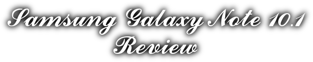 The white Samsung Galaxy Note 10.1 Review