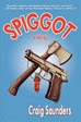 Spiggot by Craig Saunders read by Wayne Farrell