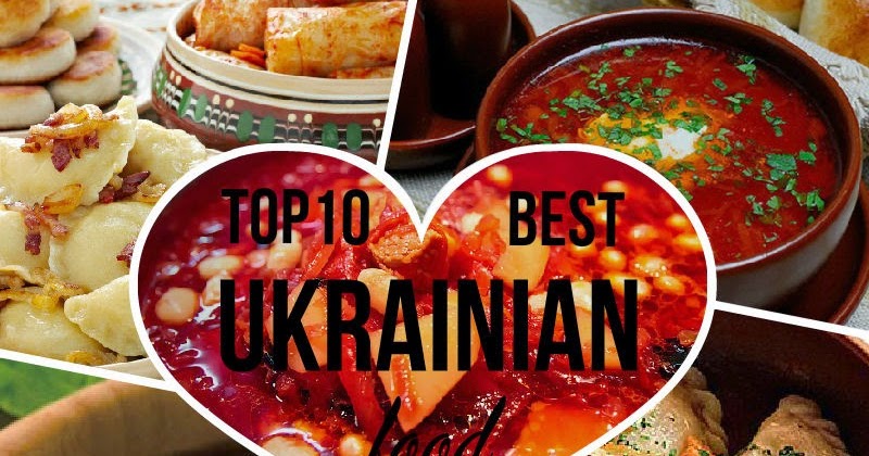 Travel to Ukraine: National Ukrainian food. TOP10 Most popular dishes