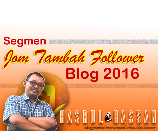 Segmen Jom Tambah Follower Blog 2016
