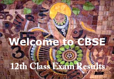 CBSE 12th Class Exam Results CBSE 12th Class Result