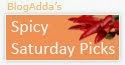 Blogadda's Spicy Saturday Pick