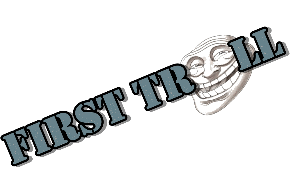 FirstTroll