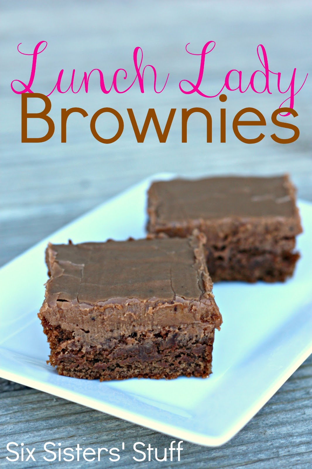 Lunch Lady Brownies Six Sisters' Stuff