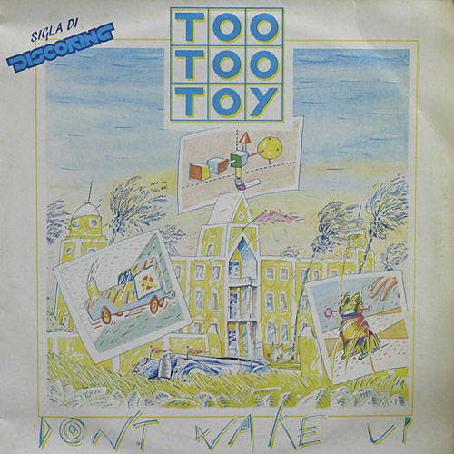 Too Too Toy - Don't Wake Up (Maxi 84') Too Too Toy - Don't Wake Up (Maxi 84')