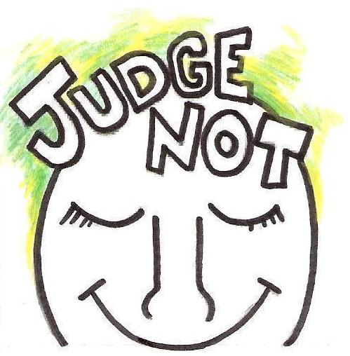 judge not judge not
