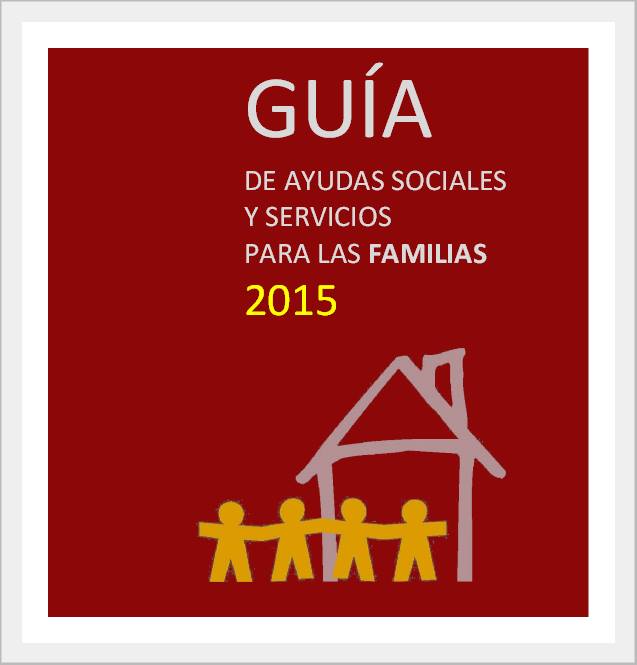 Guia ayudas sociales y servicios para las familias 2015