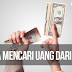 5 Cara Mendapatkan Uang Dari Internet 100% SUKSES