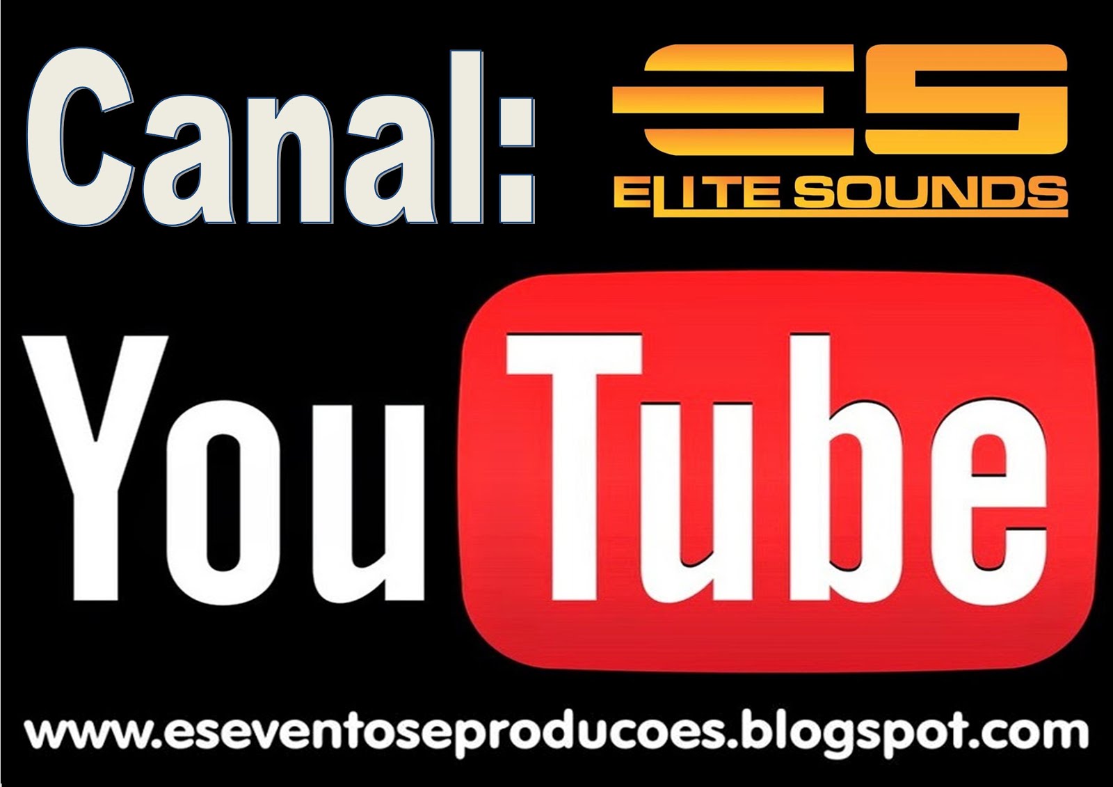 CONHEÇA NOSSO CANAL NO YOUTUBE : ELITE SOUNDS OFICIAL