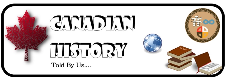 Canadian History: Told By Us
