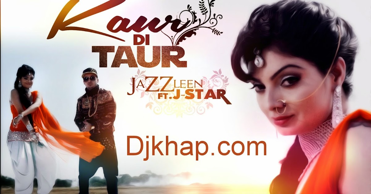 song mp3 mad kaur di taur by jazzleen new punjabi song free mp3 hd song mp3 mad kaur di taur by jazzleen new punjabi song free mp3 hd