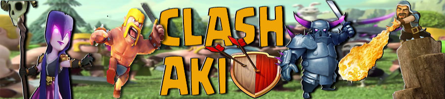 Clash Aki- Tudo Sobre Clash Of Clans